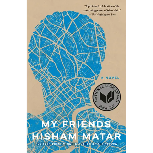 My Friends by Hisham Matar