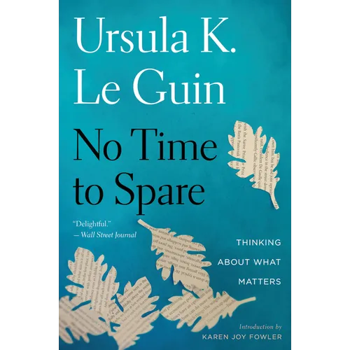 No Time to Spare: Thinking about What Matters