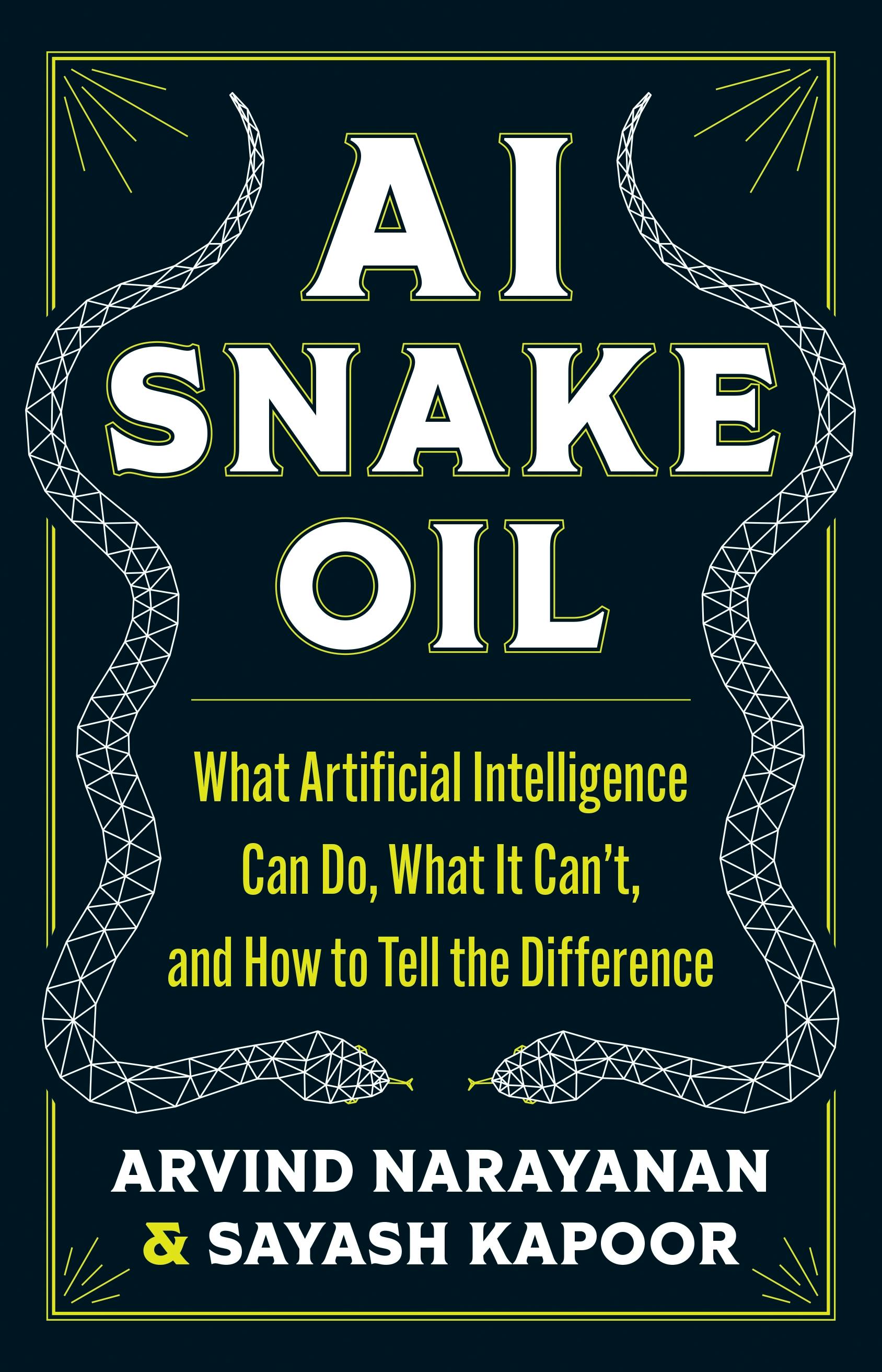 AI Snake Oil by Arvind Narayanan and Sayash Kapoor — book cover